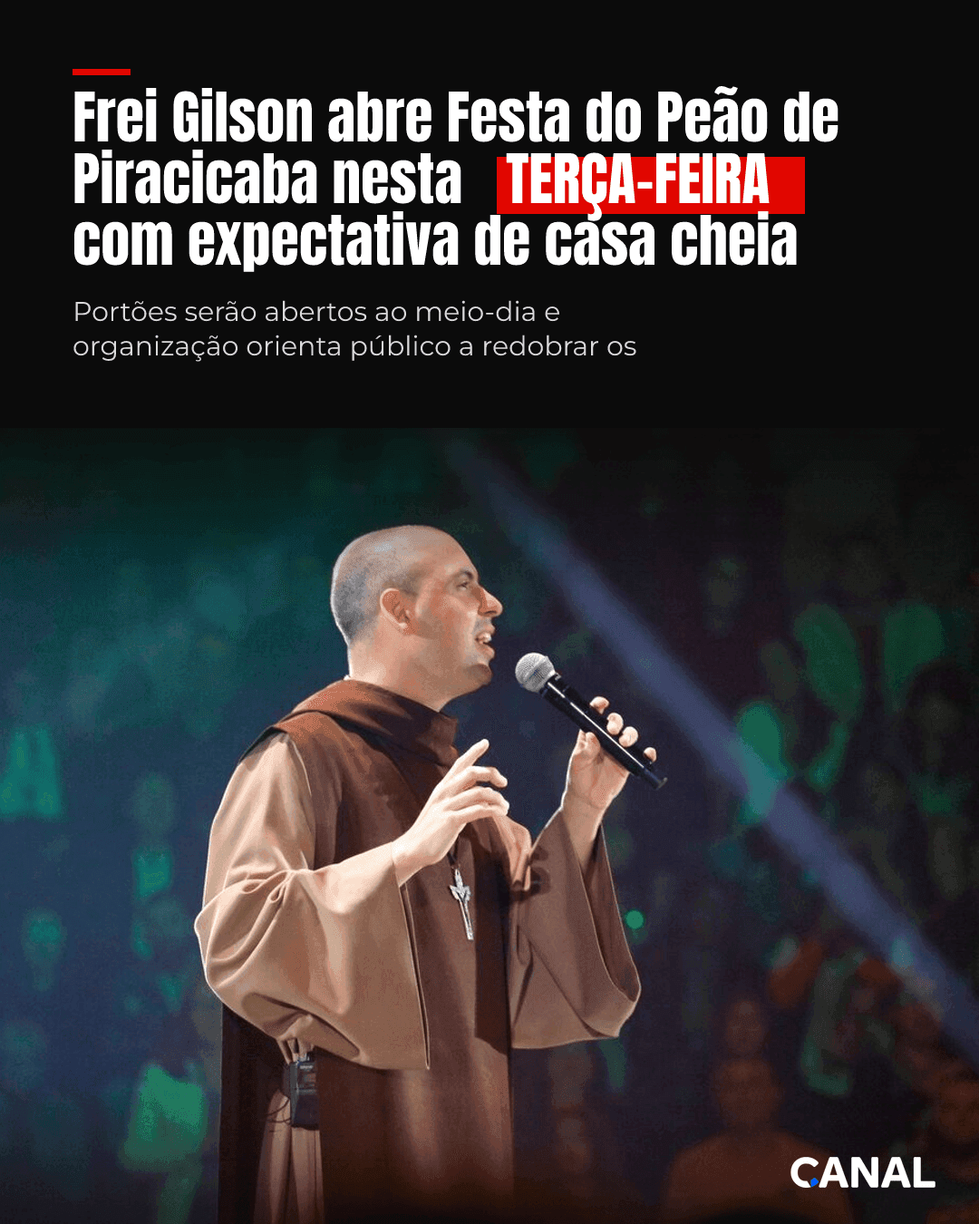 Frei Gilson abre Festa do Peão de Piracicaba nesta terça-feira com expectativa de casa cheia